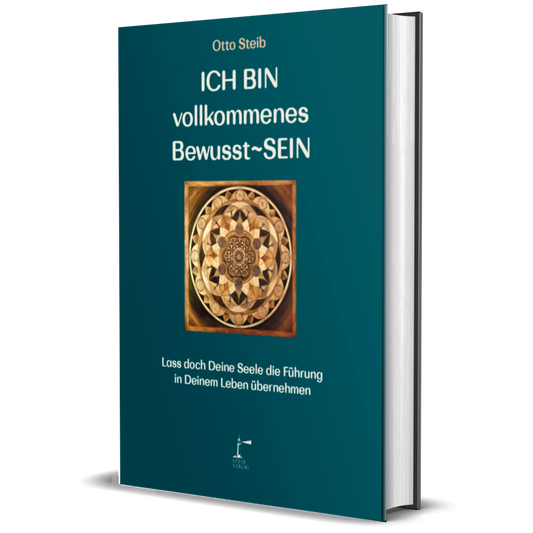 ICH BIN vollkommenes Bewusst~SEIN